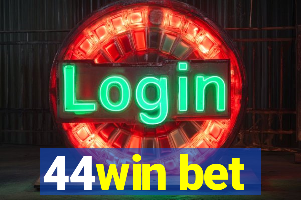 44win bet